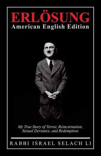 ERLӦSUNG American English Edition: My True Story of Terror, Reincarnation, Sexual Deviance, and Redemption - Paperback