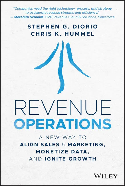 Revenue Operations: A New Way to Align Sales & Marketing, Monetize Data, and Ignite Growth - Hardcover