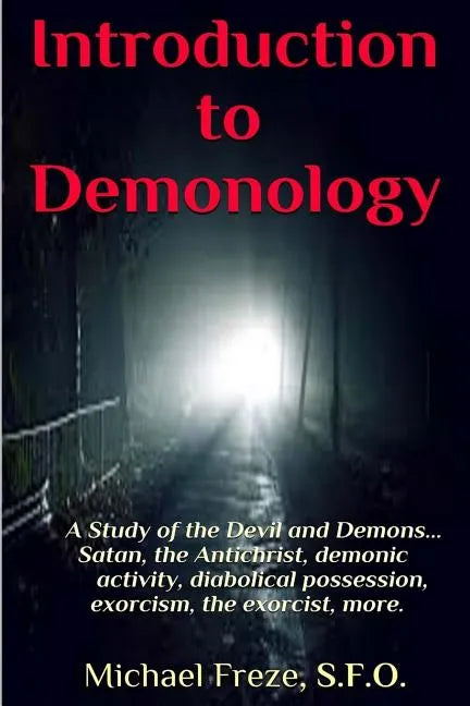 Introduction to Demonology: A Study of the Devil and Demons - Paperback