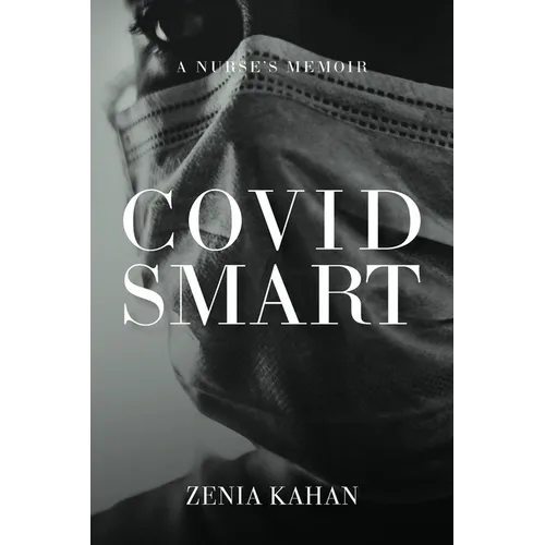 Covid Smart: A Nurse's Memoir - Paperback