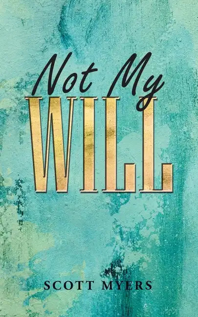 Not My Will - Paperback