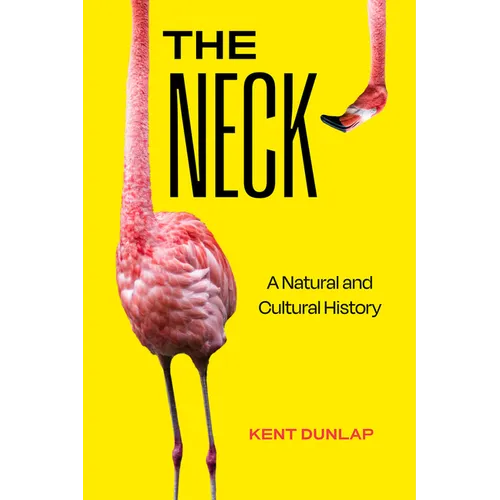 The Neck: A Natural and Cultural History - Hardcover