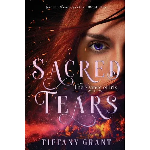Sacred Tears: The Dance of Iris - Paperback