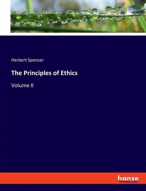 The Principles of Ethics: Volume II - Paperback