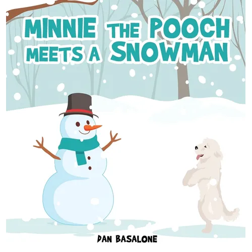 Minnie the Pooch Meets a Snowman - Hardcover