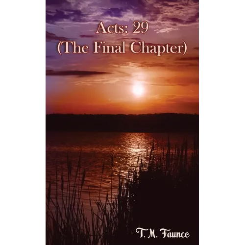 Acts: 29: (The final Chapter) - Paperback
