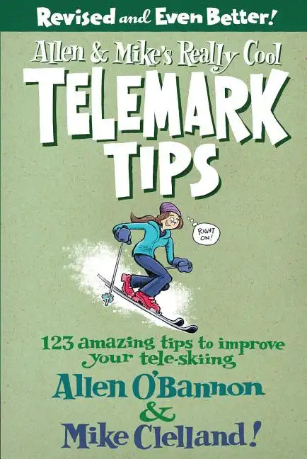 Allen & Mike's Really Cool Telemark Tips, Revised and Even Better! - Paperback