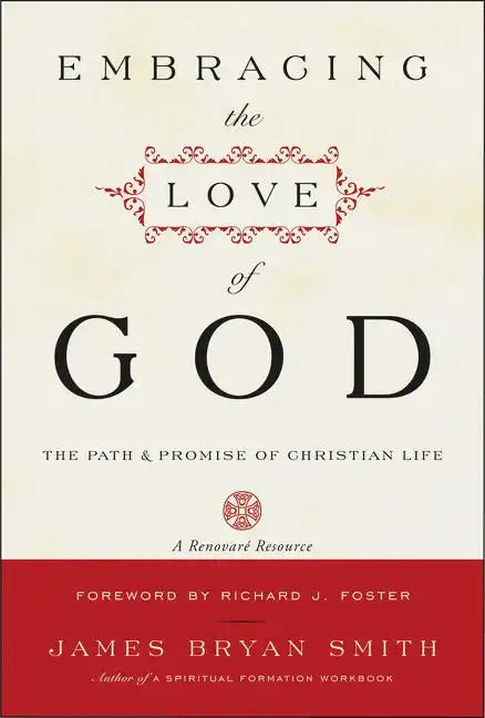 Embracing the Love of God: The Path and Promise of Christian Life - Paperback
