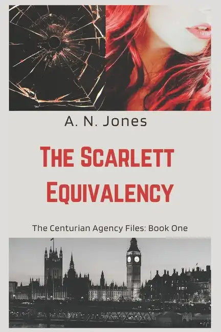 The Scarlett Equivalency: The Centurian Agency Files: Book One - Paperback
