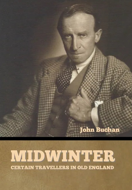 Midwinter: Certain Travellers in Old England - Hardcover