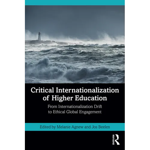 Critical Internationalization of Higher Education: From Internationalization Drift to Ethical Global Engagement - Paperback