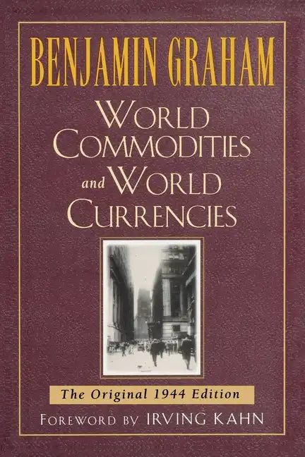 World Commodities and World Currencies: The Original 1937 Edition - Paperback