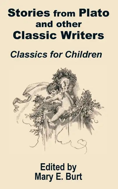 Stories from Plato and other Classic Writers Classics for Children - Paperback