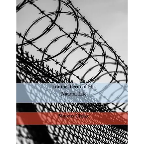 For the Term of His Natural Life - Paperback