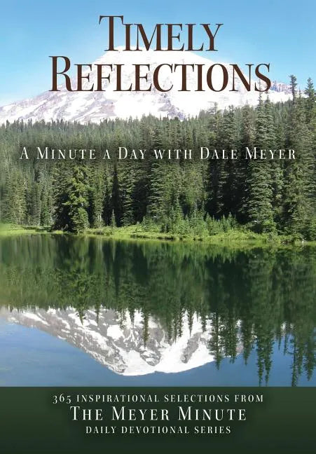 Timely Reflections: A Minute a Day with Dale Meyer - Paperback
