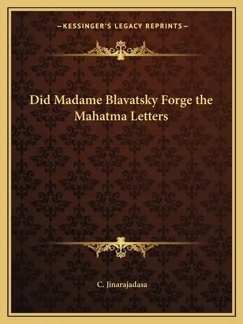 Did Madame Blavatsky Forge the Mahatma Letters - Paperback