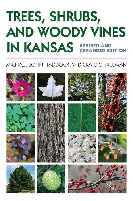 Trees, Shrubs, and Woody Vines in Kansas - Paperback