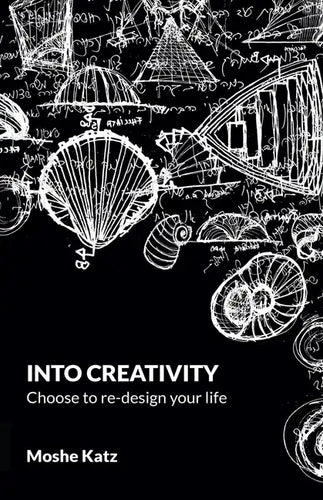 Into Creativity: choose to re-design your life - Paperback