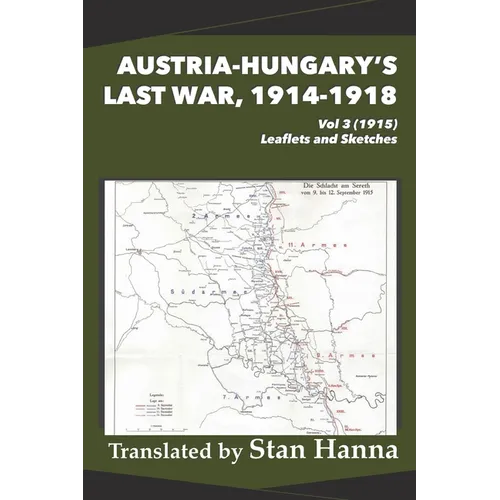 Austria-Hungary's Last War, 1914-1918 Vol 3 (1915): Leaflets and Sketches - Paperback