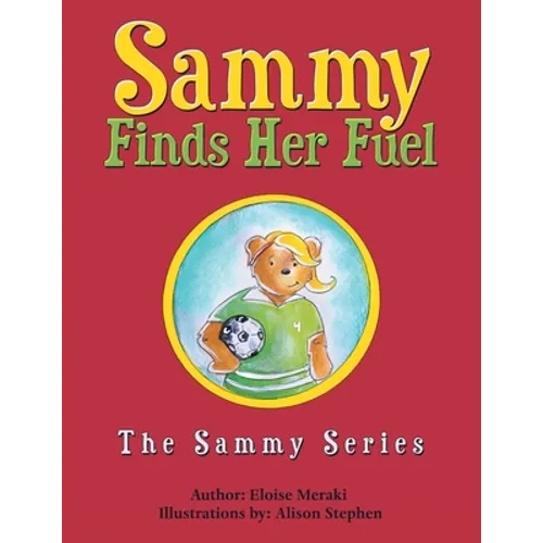 Sammy Finds Her Fuel: The Sammy Series - Paperback