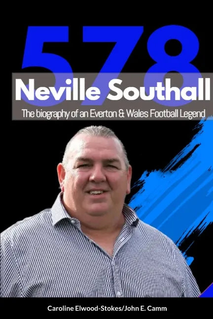 Neville Southall The Biography of An Everton & Wales Football Legend - Paperback