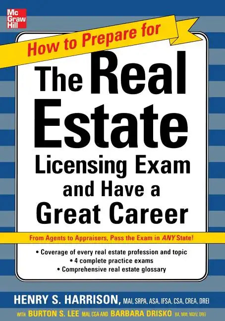How to Prepare for and Pass the Real Estate Licensing Exam: Ace the Exam in Any State the First Time! - Paperback