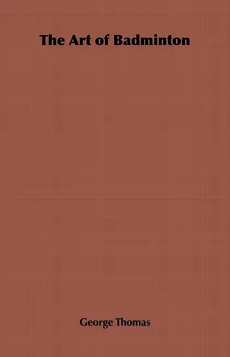 The Art of Badminton - Hardcover