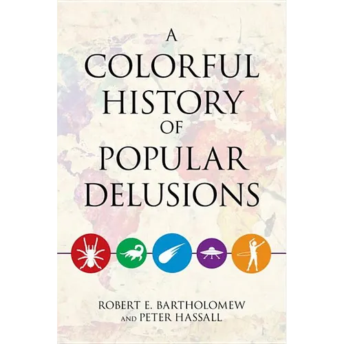 A Colorful History of Popular Delusions - Paperback