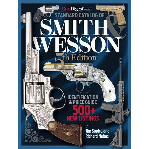 Standard Catalog of Smith & Wesson, 5th Edition - Hardcover