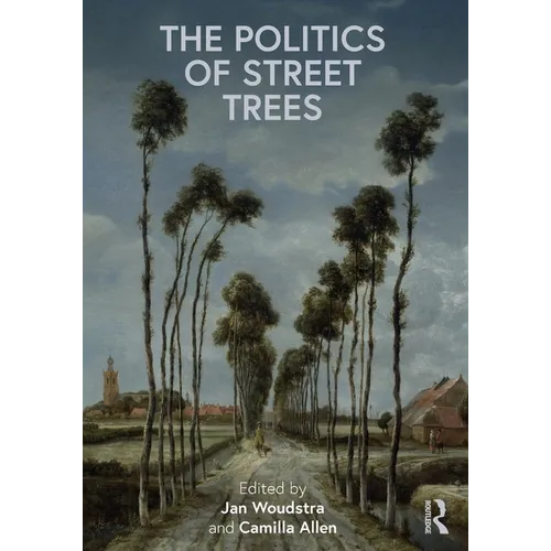 The Politics of Street Trees - Paperback