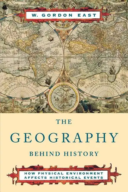 The Geography Behind History - Paperback