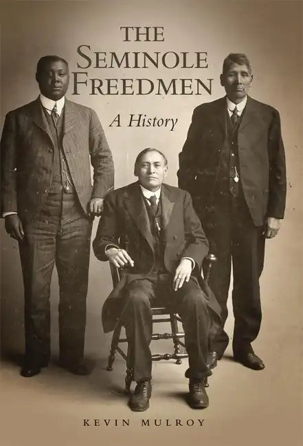 The Seminole Freedmen: A Historyvolume 2 - Paperback