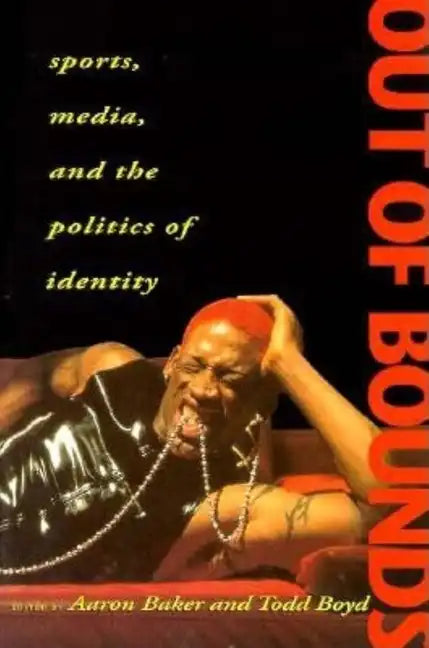 Out of Bounds: Sports, Media and the Politics of Identity - Paperback