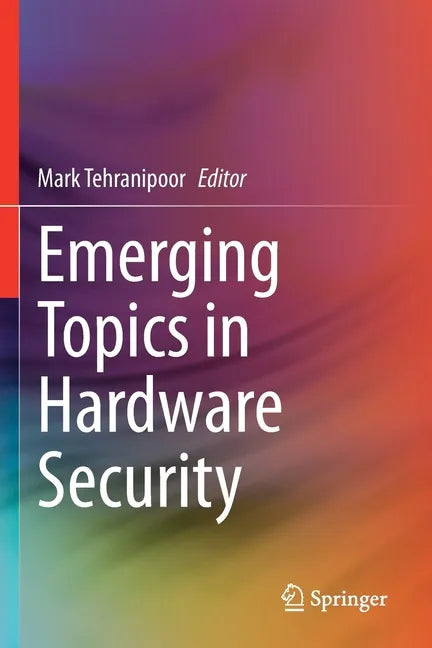Emerging Topics in Hardware Security - Paperback