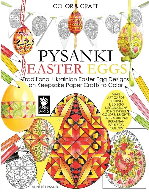 Color and Craft Pysanki Easter Eggs: Traditional Ukrainian Easter Egg Designs on Keepsake Paper Crafts to Color - Paperback