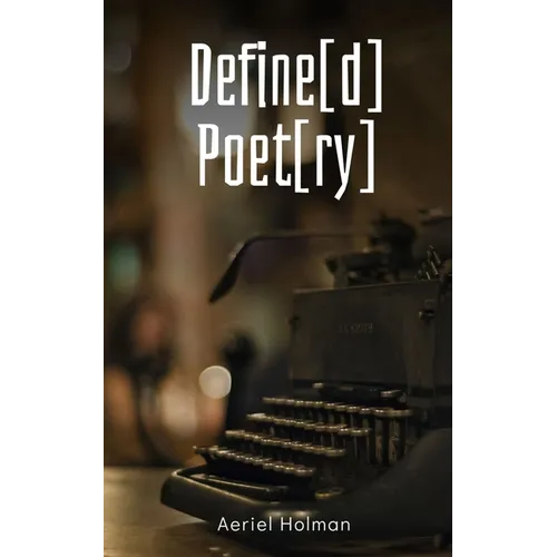 Define[d] Poet[ry] - Paperback