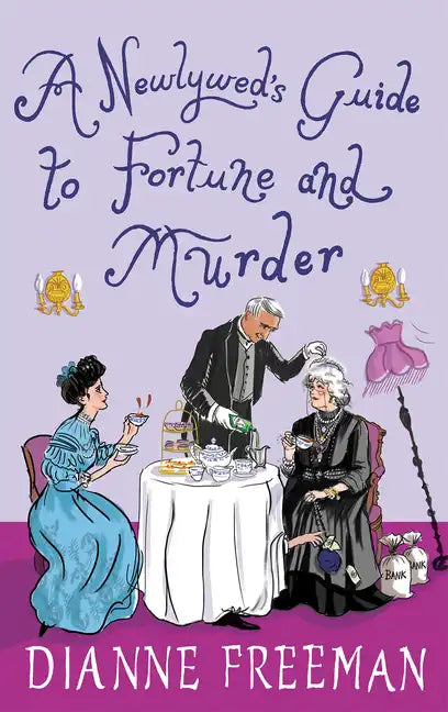 A Newlywed's Guide to Fortune and Murder: A Sparkling and Witty Victorian Mystery - Hardcover