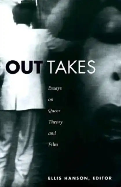 Out Takes: Essays on Queer Theory and Film - Paperback