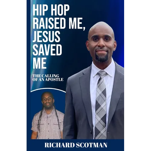 Hip Hop Raised Me, Jesus Saved Me - Paperback
