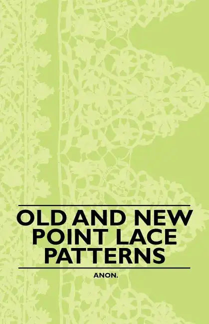 Old and New Point Lace Patterns - Paperback