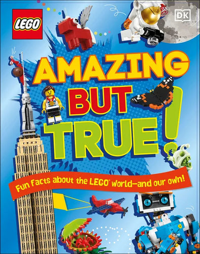 Lego Amazing But True: Fun Facts about the Lego World - And Our Own! - Hardcover