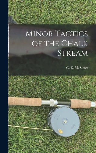 Minor Tactics of the Chalk Stream - Hardcover