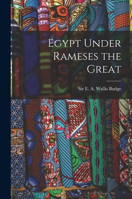 Egypt Under Rameses the Great - Paperback