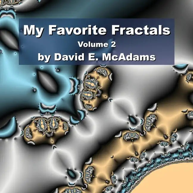 My Favorite Fractals: Volume 2 - Paperback