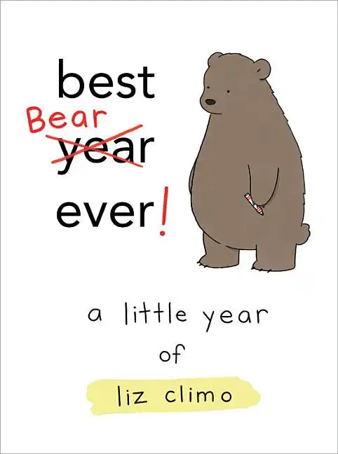 Best Bear Ever!: A Little Year of Liz Climo - Hardcover