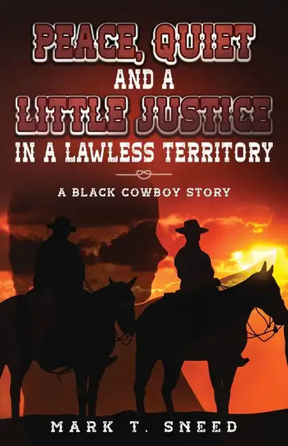 Peace, Quiet and a Little Justice in a Lawless Territory - Paperback