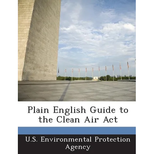 Plain English Guide to the Clean Air ACT - Paperback