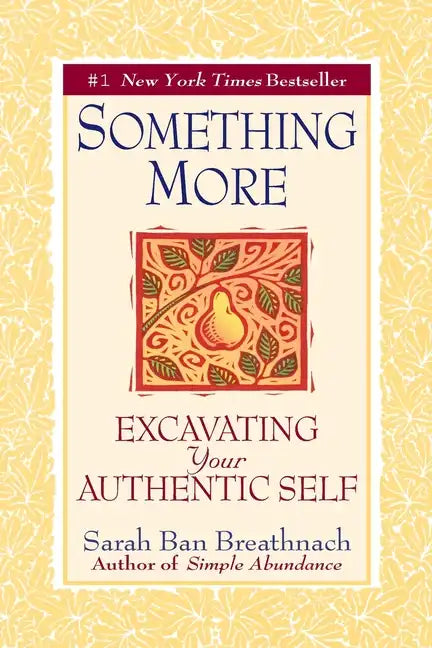 Something More: Excavating Your Authentic Self - Paperback