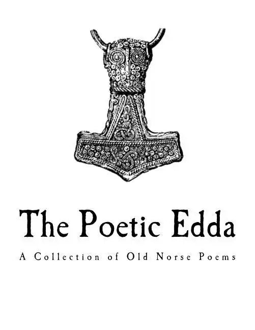 The Poetic Edda: A Collection of Old Norse Anonymous Poems - Paperback