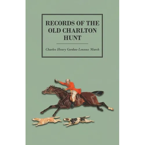 Records of the Old Charlton Hunt - Paperback